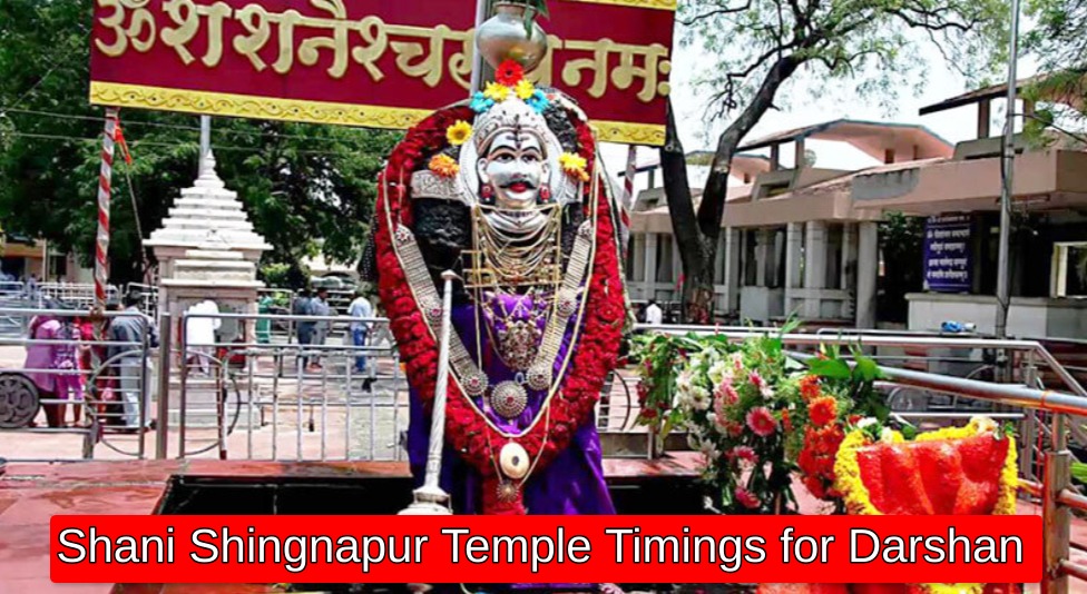 Shani Shingnapur Temple Timings for Darshan