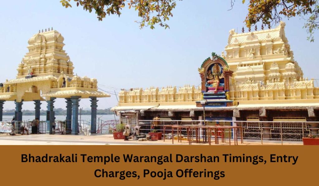 Bhadrakali Temple Warangal Darshan Timings, Entry Charges, Pooja Offerings