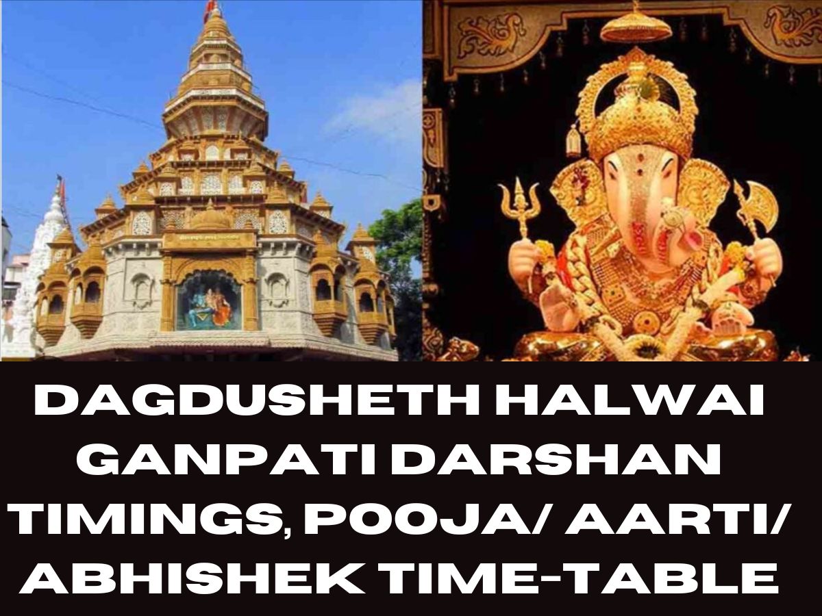 Dagdusheth Halwai Ganpati Darshan Timings, Pooja/ Aarti/ Abhishek Time-Table