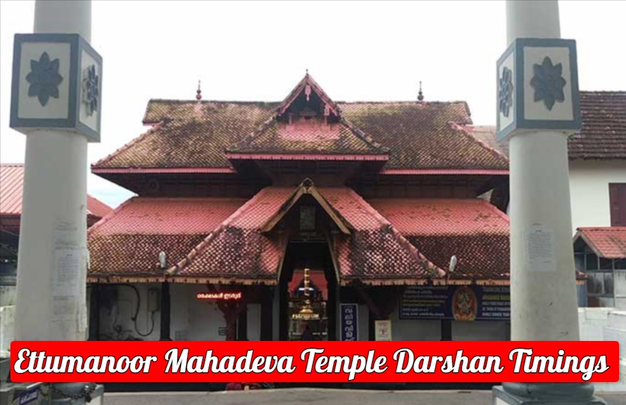 Ettumanoor Mahadeva Temple Darshan Timings