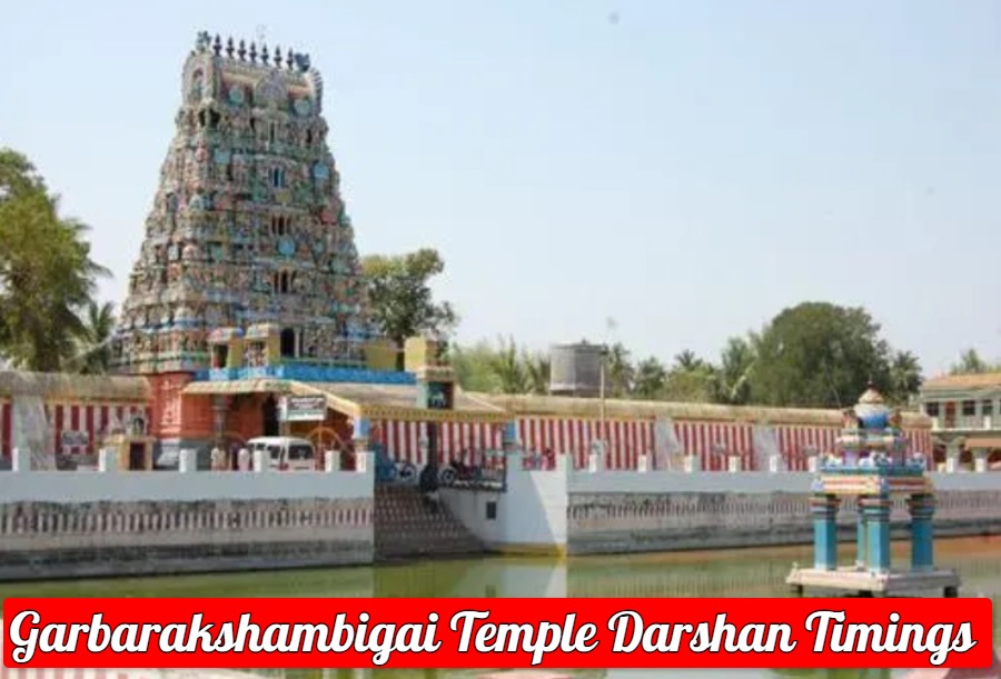 Garbarakshambigai Temple Darshan Timings