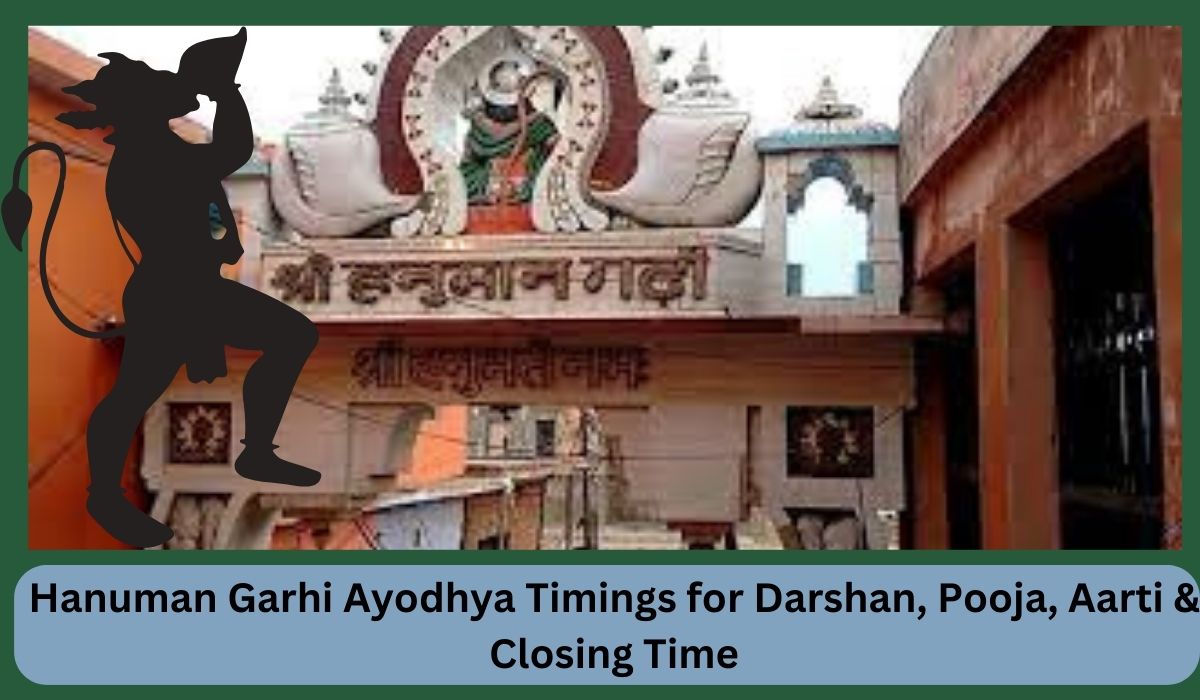 Hanuman Garhi Ayodhya Timings for Darshan, Pooja, Aarti & Closing Time