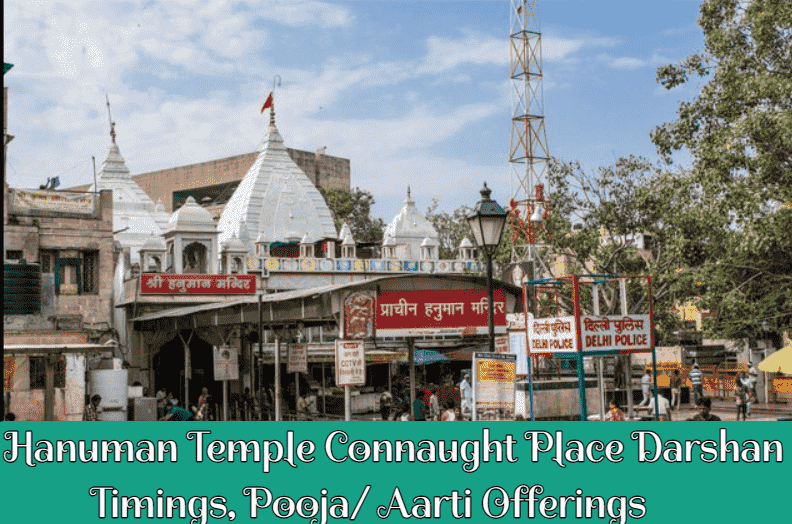 Hanuman Temple Connaught Place Darshan Timings, Pooja/ Aarti Offerings ...