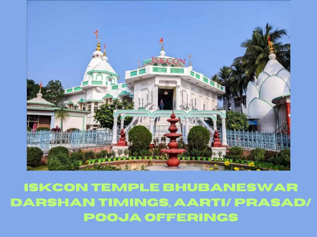 ISKCON Temple Bhubaneswar Darshan Timings, Aarti/ Prasad/ Pooja Offerings