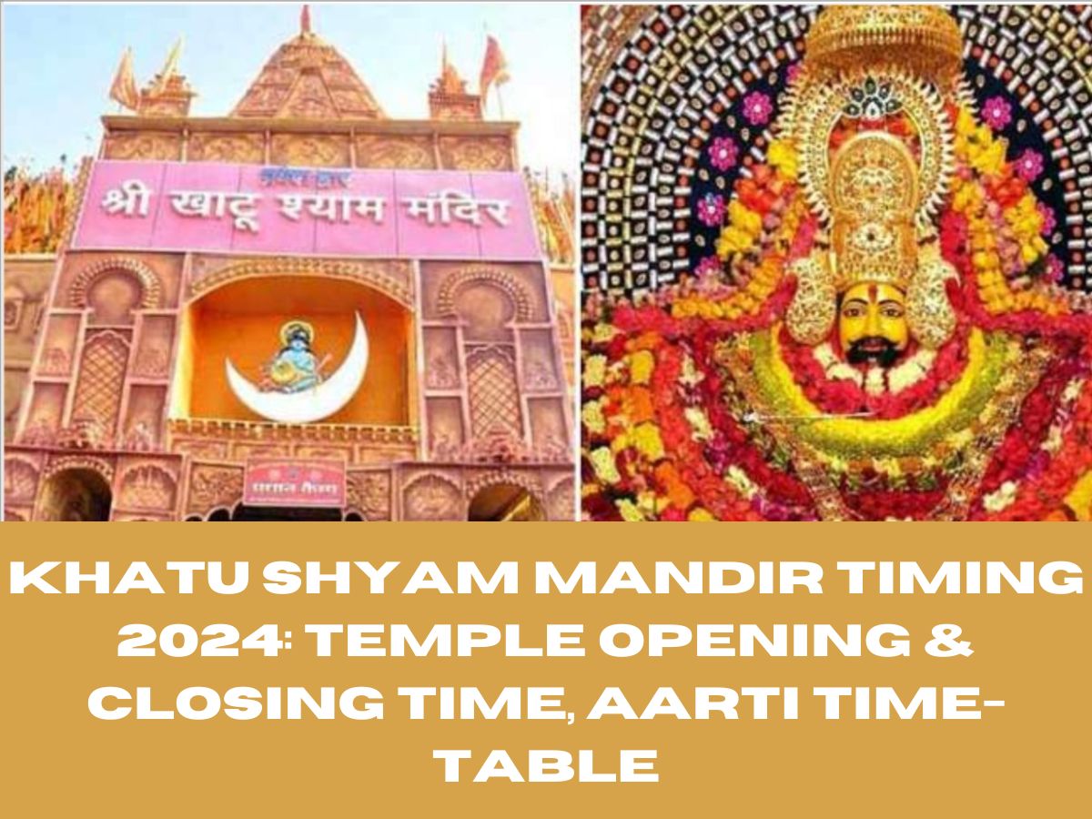 Khatu Shyam Mandir Open Today, खाटू श्याम मंदिर कितने बजे खुलता है? दर्शन और आरती टाइम टेबल जाने #Storiesviewforall