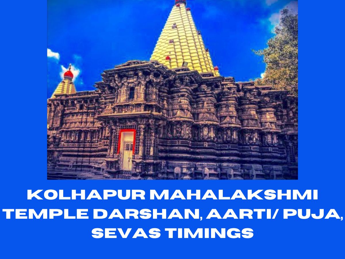 Kolhapur Mahalakshmi Temple Darshan, Aarti/ Puja, Sevas Timings