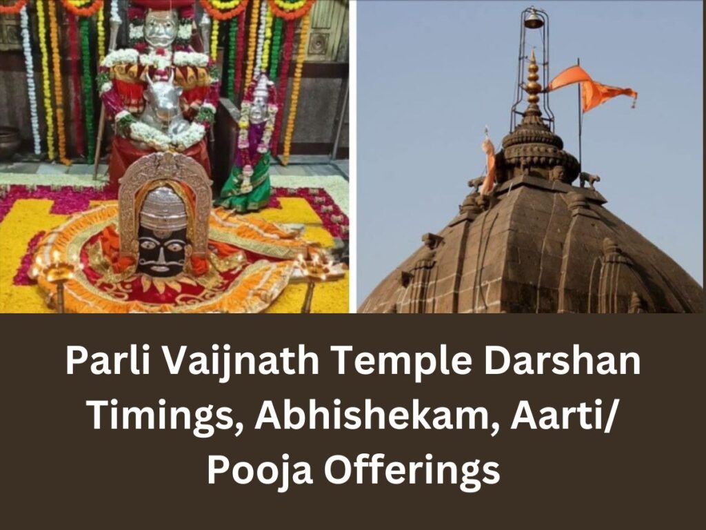 Parli Vaijnath Temple Darshan, Abhishekam, Aarti, Pooja Timings