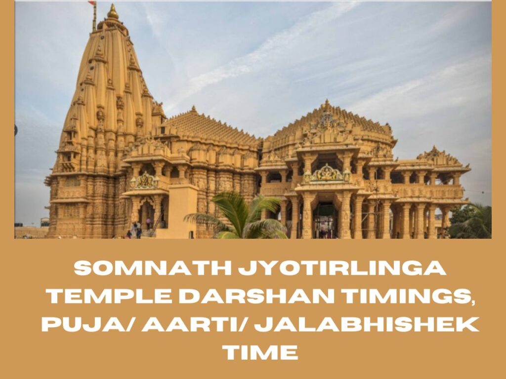 Somnath Jyotirlinga Temple Darshan Timings, Puja/ Aarti/ Jalabhishek Time