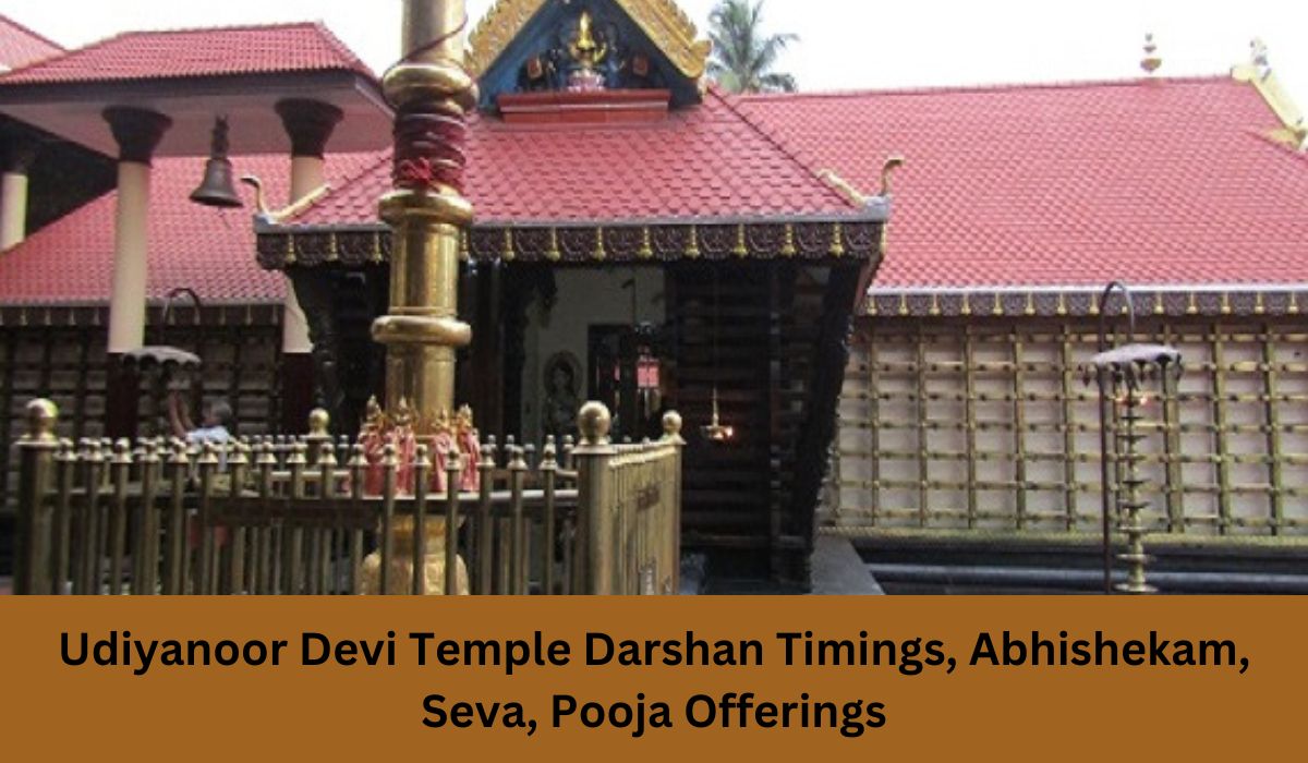 Udiyanoor Devi Temple Darshan Timings, Abhishekam, Seva, Pooja Offerings