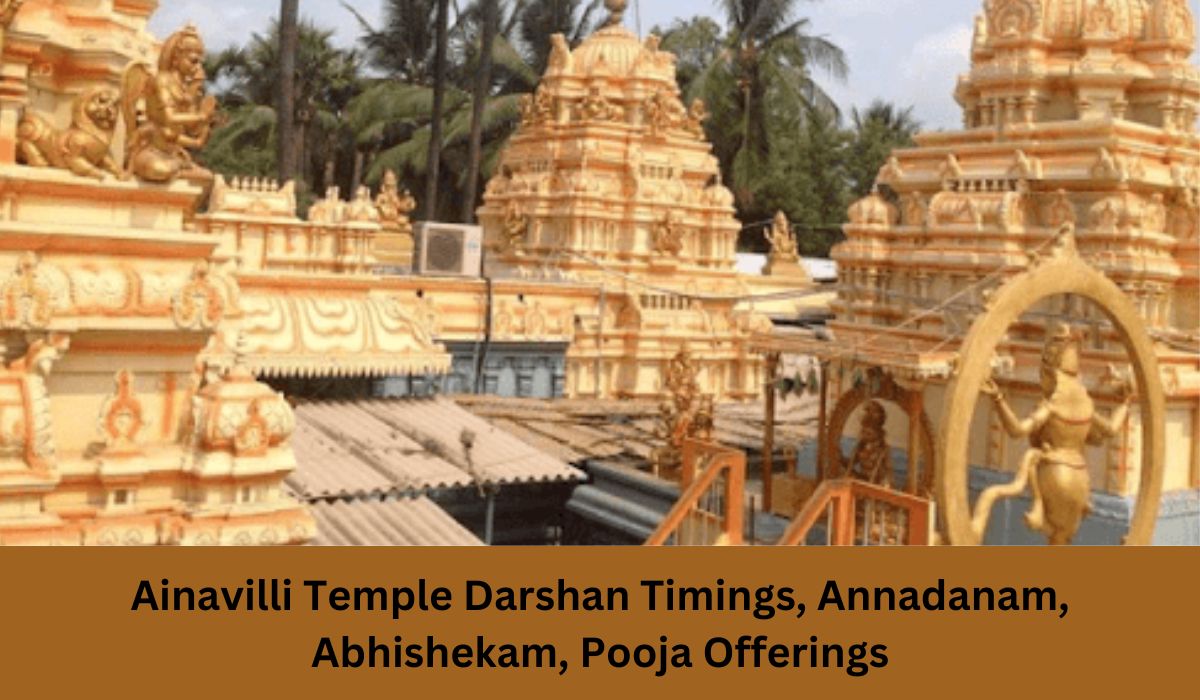 Ainavilli Temple Darshan Timings, Annadanam, Abhishekam, Pooja Offerings