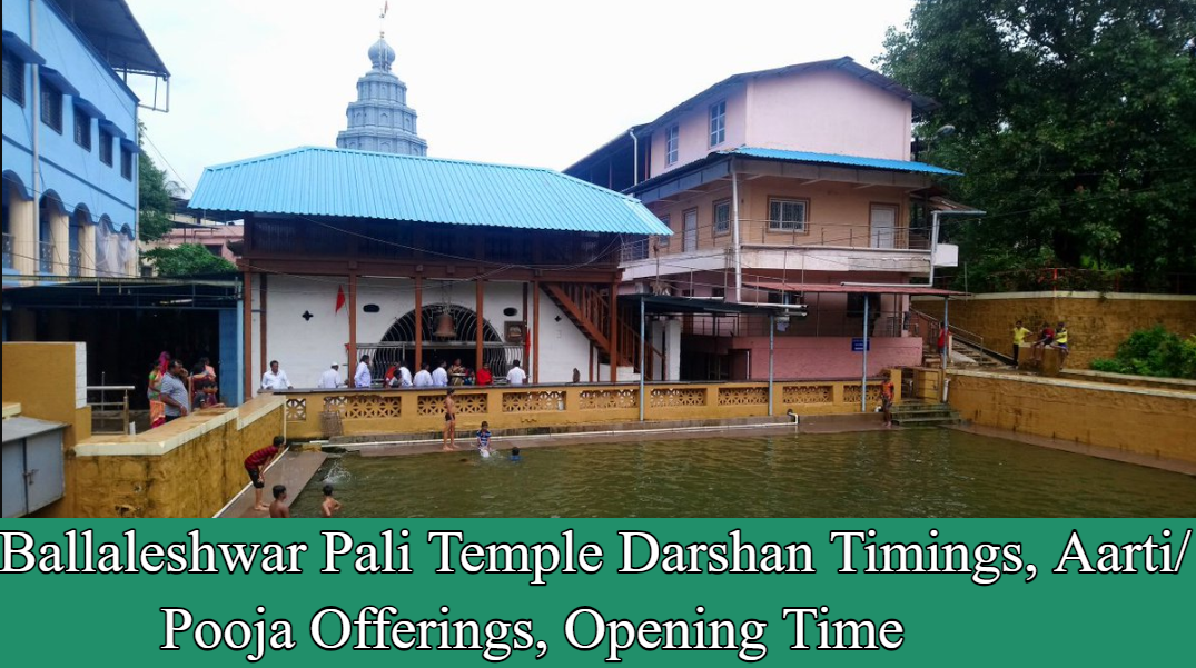 Ballaleshwar Pali Temple Darshan Timings, Aarti/ Pooja Offerings, Opening Time