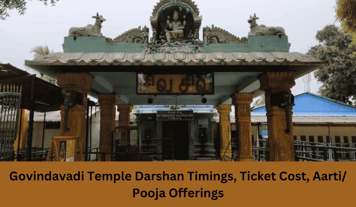 Govindavadi Temple Darshan Timings, Ticket Cost, Aarti/ Pooja Offerings