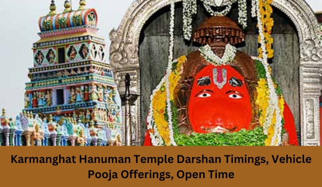 Karmanghat Hanuman Temple Darshan Timings, Vehicle Pooja Offerings, Open Time