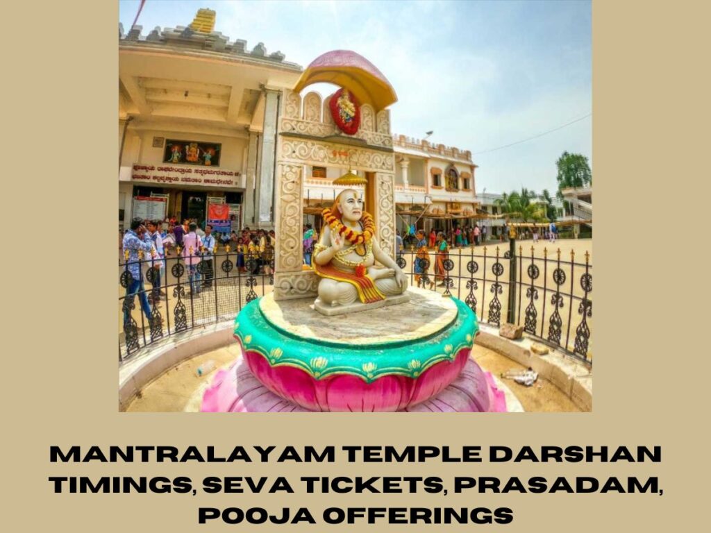 Mantralayam Temple Darshan Timings, Seva Tickets, Prasadam, Pooja Offerings