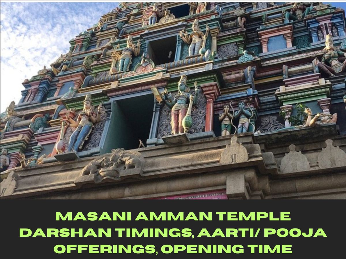 Masani Amman Temple Darshan Timings, Aarti/ Pooja Offerings, Opening Time