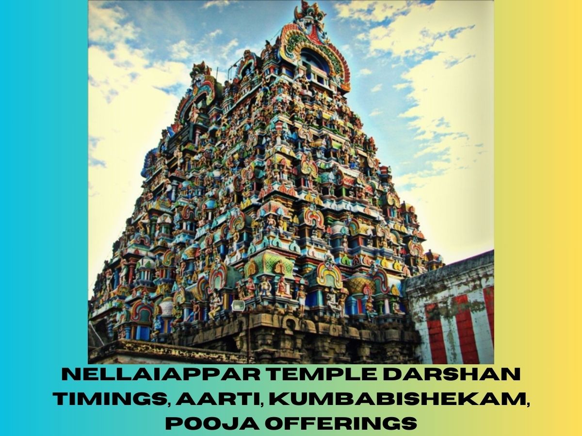 Nellaiappar Temple Darshan Timings, Aarti, Kumbabishekam, Pooja Offerings