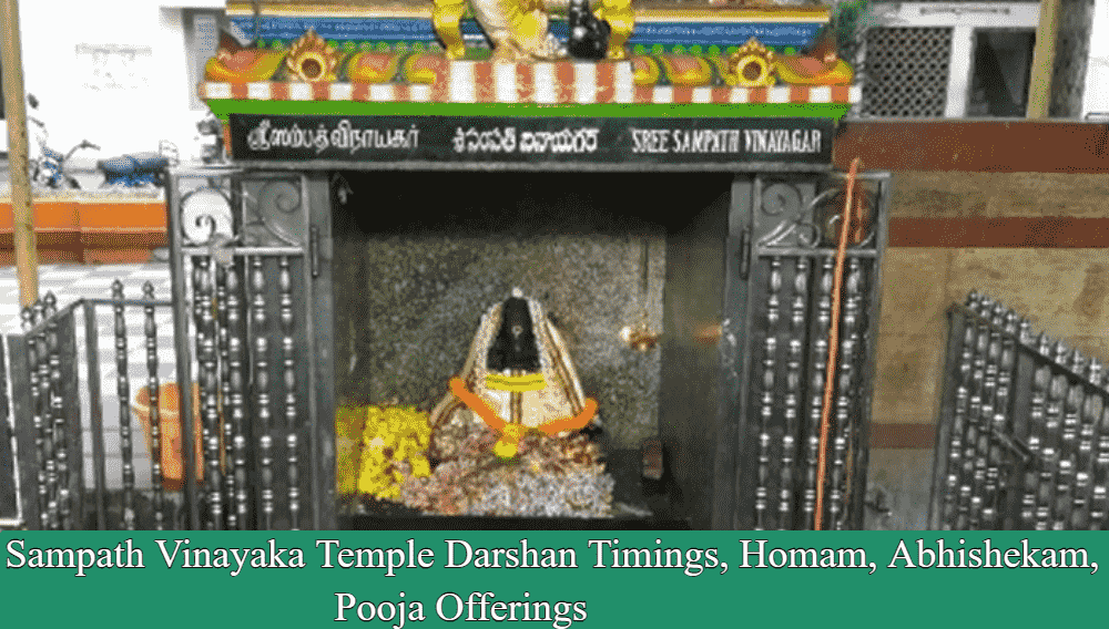 Sampath Vinayaka Temple Darshan Timings, Homam, Abhishekam, Pooja Offerings