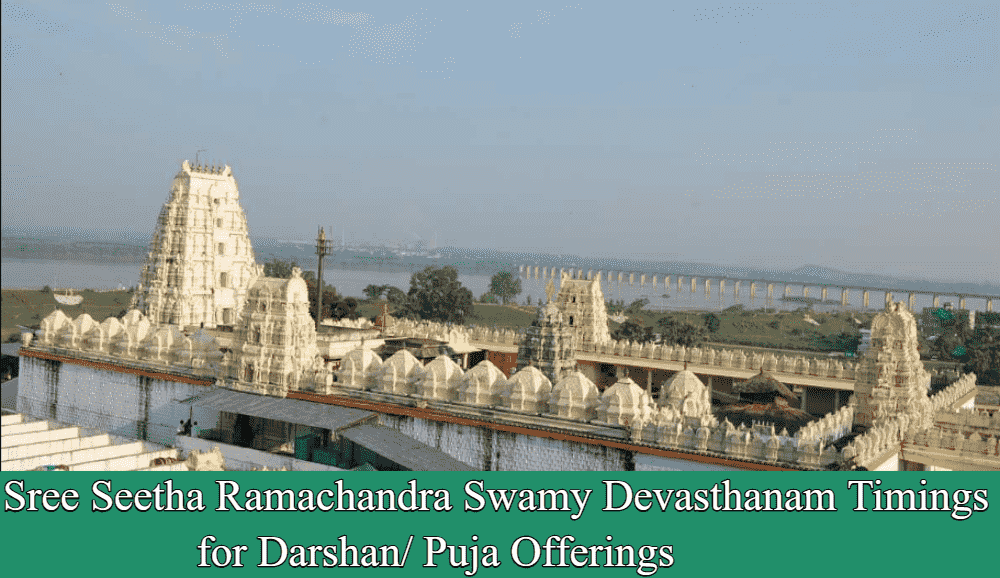 Sree Seetha Ramachandra Swamy Devasthanam Timings for Darshan/ Puja Offerings