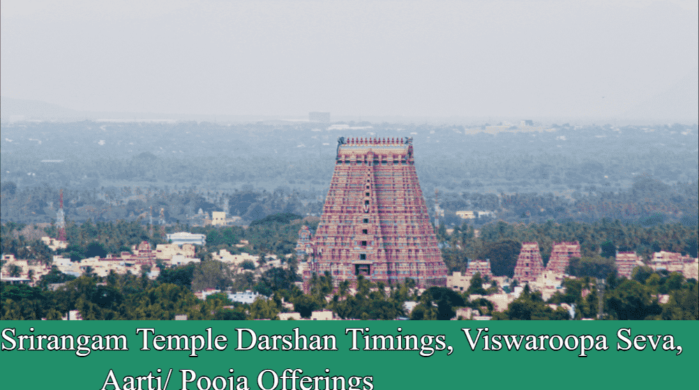 Srirangam Temple Darshan Timings, Viswaroopa Seva, Aarti/ Pooja Offerings