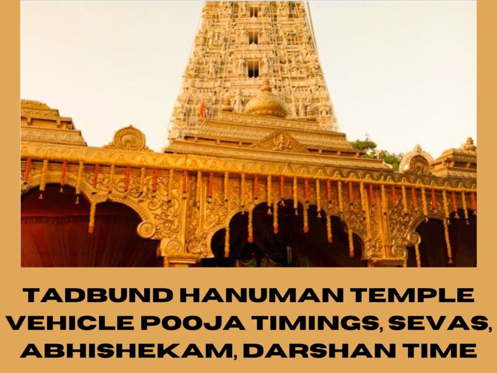 Tadbund Hanuman Temple Vehicle Pooja Timings, Sevas, Abhishekam, Darshan Time