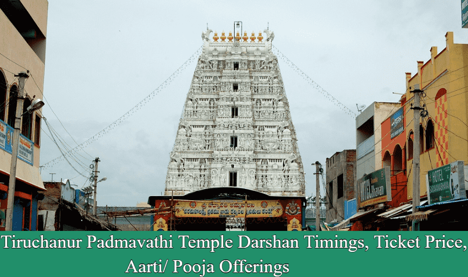 Tiruchanur Padmavathi Temple Darshan Timings, Ticket Price, Aarti/ Pooja Offerings