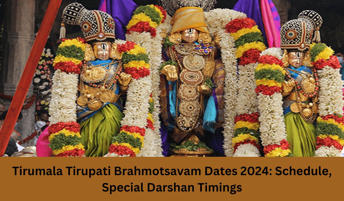 Tirumala Tirupati Brahmotsavam Dates 2024 Schedule, Special Darshan