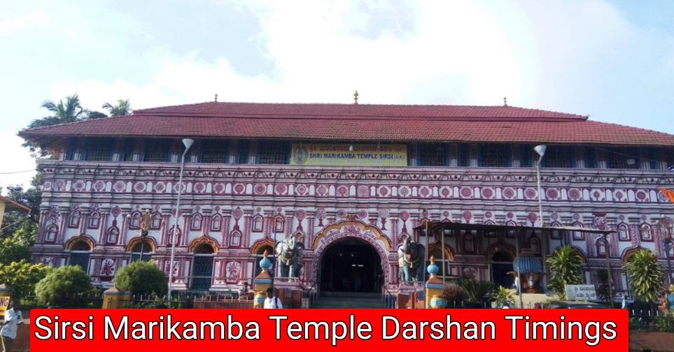 Sirsi Marikamba Temple Darshan Timings